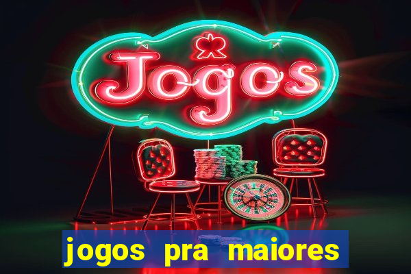 jogos pra maiores de 18